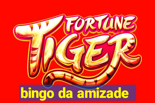 bingo da amizade